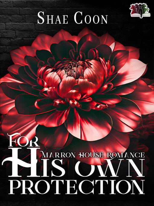 Title details for For His Own Protection by Shae Coon - Available